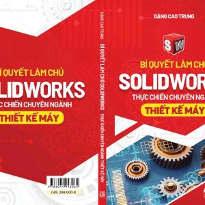 Cuốn Solidworks Thiết Kế Máy